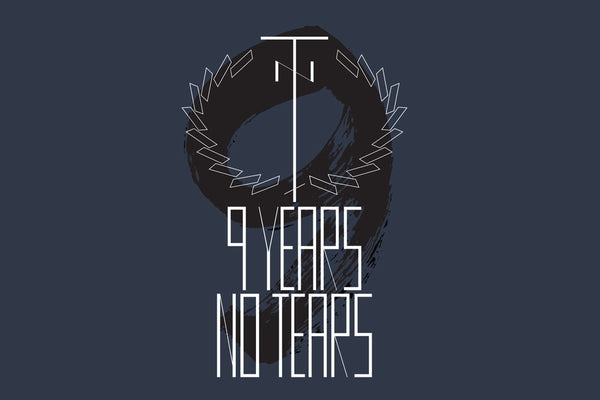 9 YEARS, NO TEARS